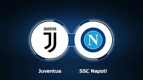 Juventus vs SSC Napoli .